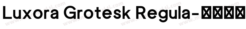Luxora Grotesk Regula字体转换